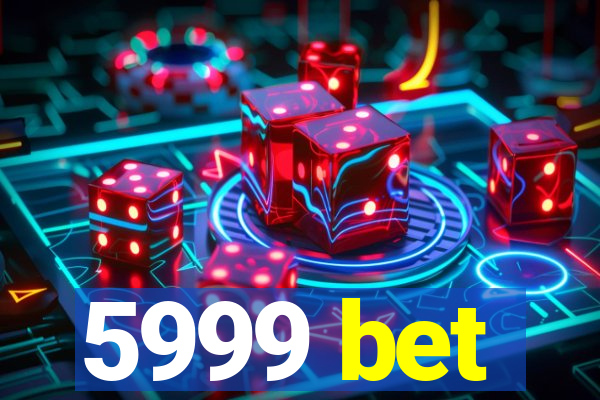 5999 bet